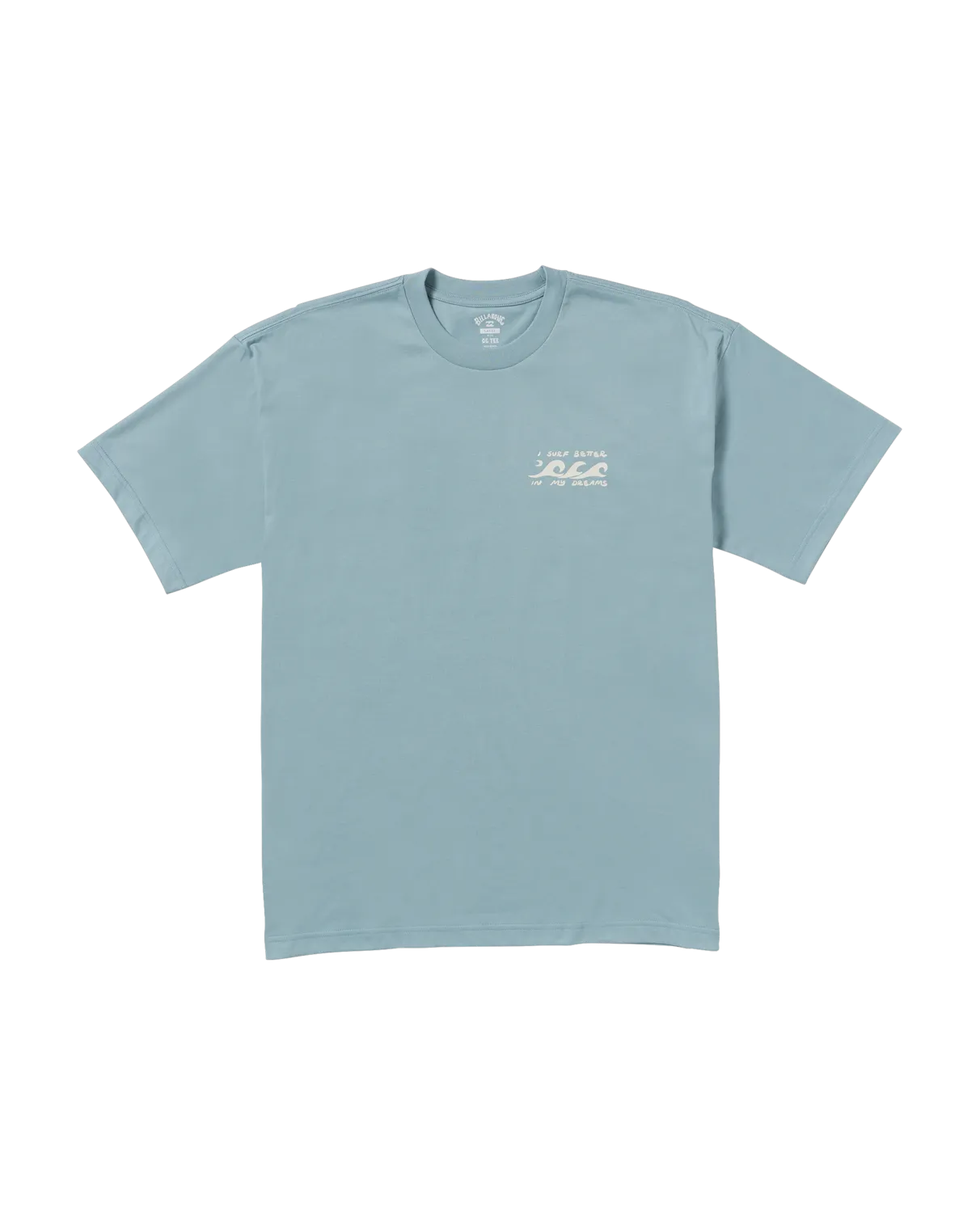 Ich surfe besser in meinen Träumen T-Shirt in gewaschenem Blau